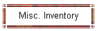 Misc. Inventory
